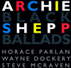 Shepp, Archie - Black Ballads